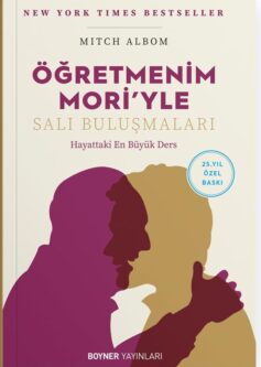 Öğretmenim Mori’yle Salı Buluşmaları: Hayattaki En Büyük Ders