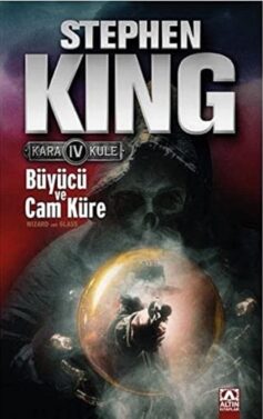 Büyücü ve Cam Küre. Kara Kule Serisi 4