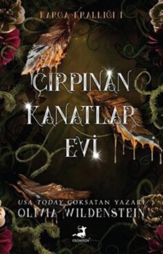 Çırpınan Kanatlar Evi. Karga Krallığı 1