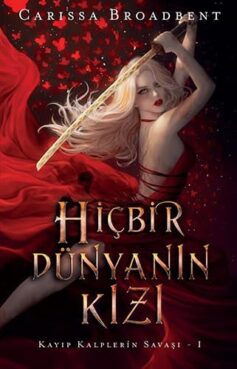 Hiçbir Dünyanın Kızı. Kayıp Kalplerin Savaşı 1