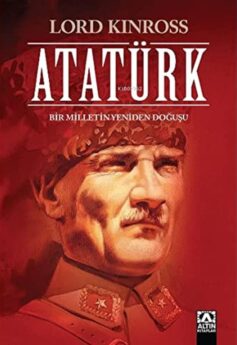 Atatürk: Bir Milletin Yeniden Doğuşu