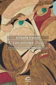 Cehenneme Övgü: Gündelik Hayatta Totalitarizm