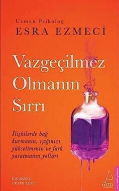 Vazgeçilmez Olmanın Sırrı