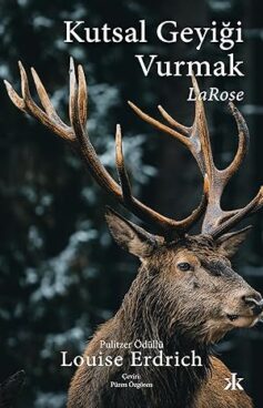 Kutsal Geyiği Vurmak: LaRose