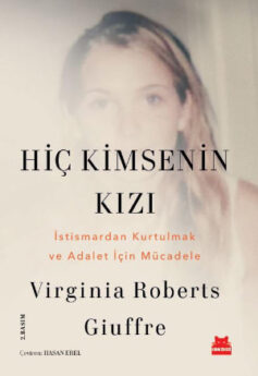 Hiç Kimsenin Kızı – İstismardan Kurtulmak ve Adalet İçin Mücadele